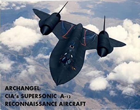 Lockheed A-12 (Archangel 12) (COLD WAR) Lockheed A-12 (Archangel 12)